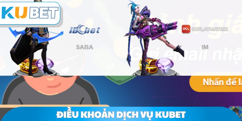Điều khoản dịch vụ Kubet