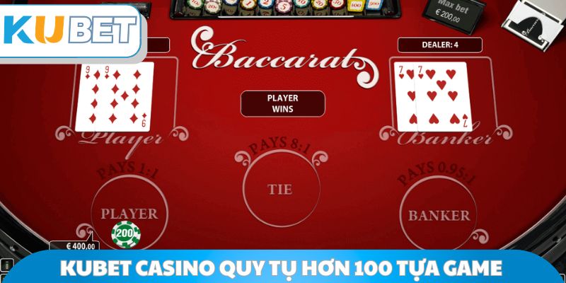 Kubet Casino quy tụ hơn 100 tựa game